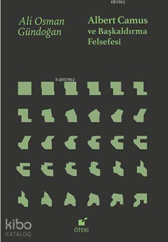 Albert Camus ve Başkaldırma Felsefesi