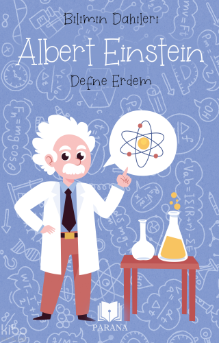 Albert Einstein – Bilimin Dahileri | Defne Erdem | Parana Yayınları