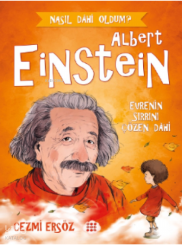 Albert Einstein– Evrenin Sırrını Çözen Dahi;Nasıl Dahi Oldum? | Cezmi 