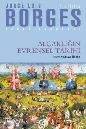 Alçaklığın Evrensel Tarihi | Jorge Louis Borges | İletişim Yayınları