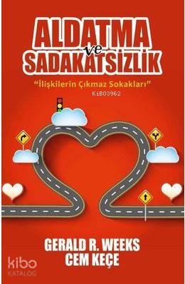 Aldatma ve Sadakatsizlik; İlişkilerin Çıkmaz Sokakları