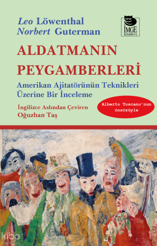 Aldatmanın Peygamberleri - Amerikan Ajitatörünün Teknikleri Üzerine Bi