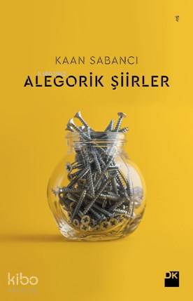 Alegorik Şiirler | Kaan Sabancı | Doğan Kitap