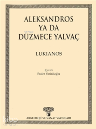 Aleksandros ya da Düzmece Yalvaç