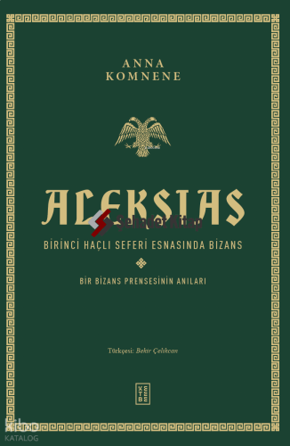 Aleksias;Birinci Haçlı Seferi Esnasında Bizans - Birinci Haçlı Seferi Esnasında Bizans