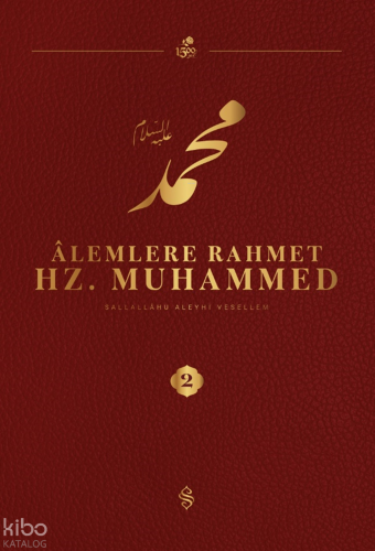 Alemlere Rahmet Hz. Muhammed (2. Cilt) | Kolektif | Semerkand Yayınlar