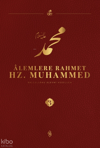 Alemlere Rahmet Hz. Muhammed (3. Cilt) | Kolektif | Semerkand Yayınlar