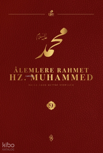 Âlemlere Rahmet Hz. Muhammed Külliyatı 9. Cilt