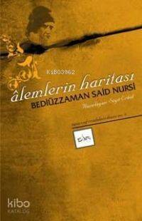 Âlemlerin Haritası; Bediüzzaman Said Nursi