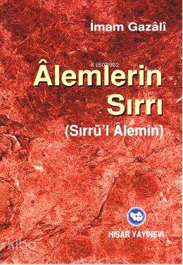 Alemlerin Sırrı | İmam-ı Gazali | Hisar Yayınevi