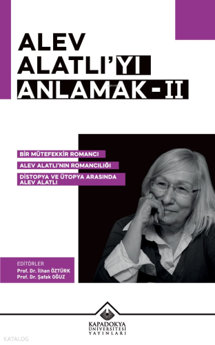 Alev Alatlıyı Anlamak - II | Kolektif | Kapadokya Üniversitesi Yayınla
