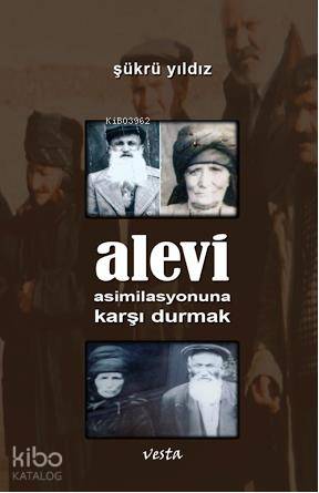 Alevi Asimilasyonuna Karşı Durmak | Şükrü Yıldız | Vesta