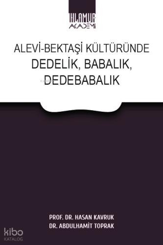 Alevi-Bektaşi Kültüründe Dedelik, Babalık, Dedebabalık