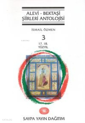 Alevi - Bektaşi Şiirleri AntolojisiCilt 317. 18. Yüzyıl