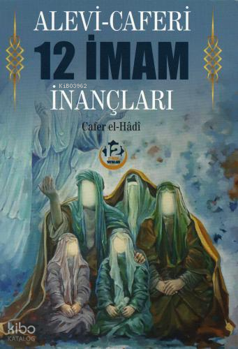 Alevi-Caferi 12 İmam İnançları