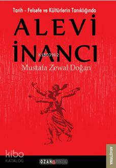 Alevi İnancı; Tarih - Felsefe ve Kültürlerin Tanıklığında