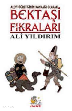 Alevi Öğretisinin Kaynağı Olarak Bektaşi Fıkraları