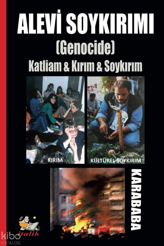 Alevi Soykarımı (Genocide);Katliam & Kırım & Soykırım
