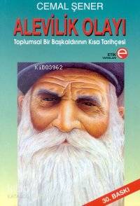 Alevilik Olayı; Toplumsal Bir Başkaldırının Kısa Tarihçesi
