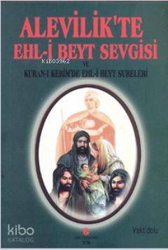 Alevilik'te Ehl-i Beyt Sevgisi ve Kur'an-ı Kerim'de Ehl-i Beyt Sureleri Adil