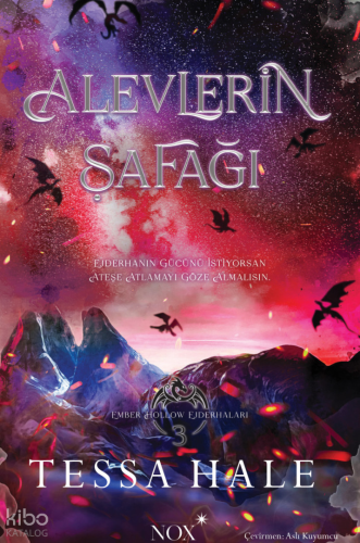 Alevlerin Şafağı | Tessa Hale | Nox Yayınları