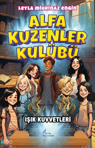 Alfa Kuzenler Kulübü;Işık Kuvvetleri