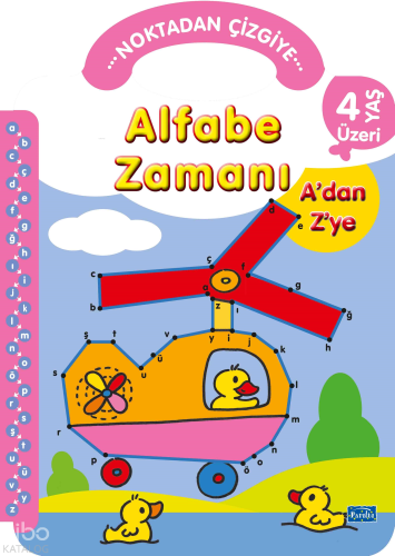 Alfabe Zamanı A’dan Z’ye;Noktadan Çizgiye | Kolektif | Parıltı Yayıncı