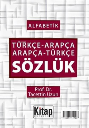 Alfabetik Türkçe-Arapça Arapça-Türkçe Sözlük | Kolektif | Kitap Dünyas
