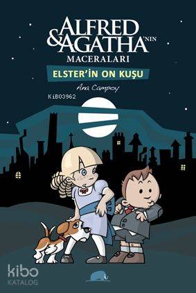 Alfred ve Agatha'nın Maceraları 1 - Elster'in On Kuşu