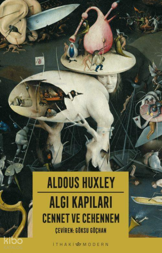 Algı Kapıları – Cennet ve Cehennem