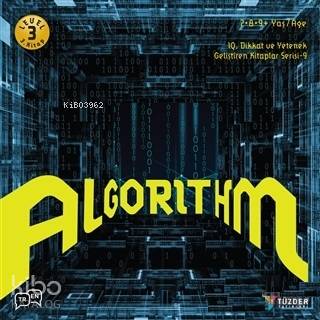 Algorithm - IQ Dikkat ve Yetenek Geliştiren Kitaplar Serisi 9 (Level 3) (7-8-9 Yaş)