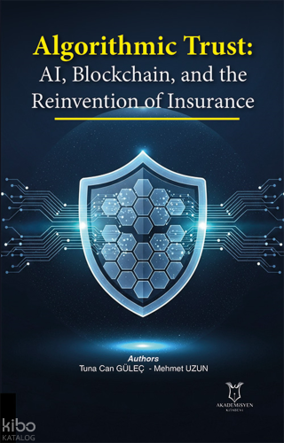 Algorithmic Trust: AI, Blockchain, and the Reinvention of Insurance