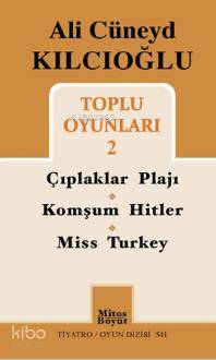 Ali Cüneyd Kılcıoğlu Toplu Oyunları 2; Çıplaklar Plajı - Komşum Hitler
