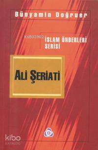 Ali Şeriati | Bünyamin Doğruer | Düşün Yayıncılık