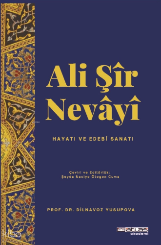 Ali Şir Nevayi;Hayatı ve Edebi Sanatı