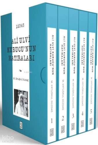 Ali Ulvi Kurucu’nun Hatıraları