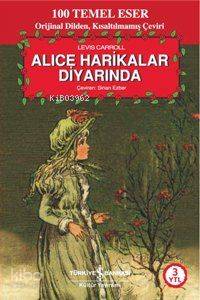 Alice Harikalar Diyarında | Lewis Carroll | Türkiye İş Bankası Kültür 