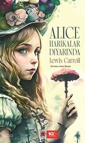 Alice Harikalar Diyarında | Lewis Carroll | Elips Kitap