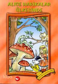 Alice Harikalar Ülkesinde | Lewis Carroll | Beyaz Balina Yayınları