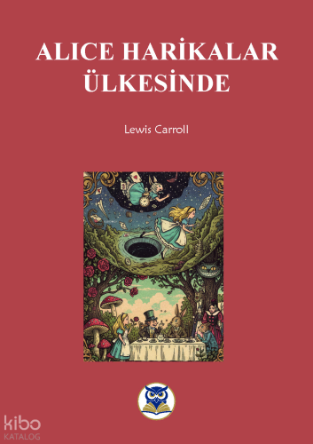 Alice Harikalar Ülkesinde | Lewis Carroll | Norm Yayıncılık