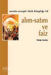 Alım Satım ve Faiz | Hasip Asutay | Hacegan Yayınları