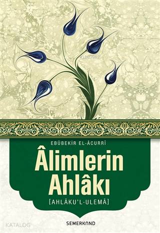 Alimlerin Ahlakı; Ahlaku'l-Ulema