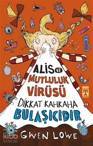 Alis ve Mutluluk Virüsü - Dikkat Kahkaha Bulaşıcıdır