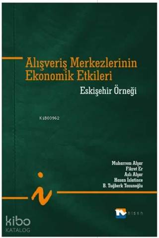 Alışveriş Merkezlerinin Ekonomik Etkileri; Eskişehir Örneği
