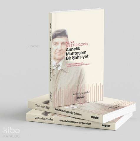 Aliya İzzetbegoviç: Annelik Muhteşem Bir Şahsiyet