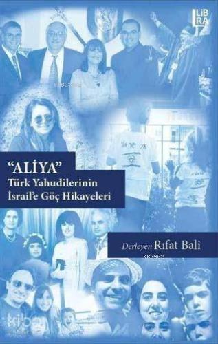 Aliya; Türk Yahudilerinin İsrail'e Göç Hikayeleri | Rıfat N. Bali | Li