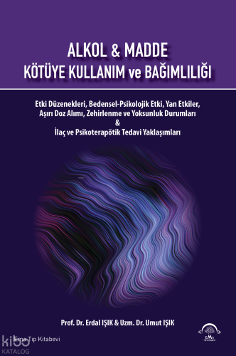 Alkol - Madde Kötüye Kullanım ve Bağımlılığı