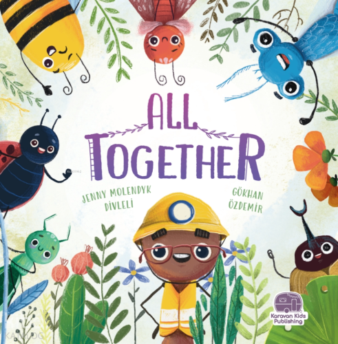 All Together | Jenny Molendyk Divleli | Karavan Çocuk Yayınları