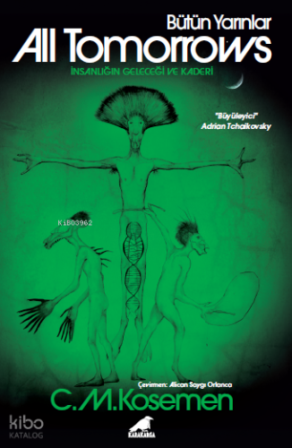 All Tomorrows – Bütün Yarınlar;İnsanlığın Geleceği ve Kaderi | C.M. Ko