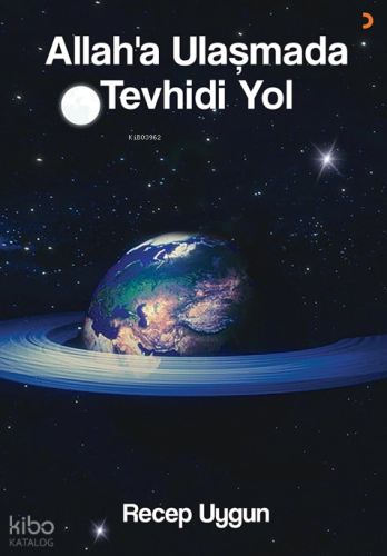 Allah’a Ulaşmada Tevhidi Yol